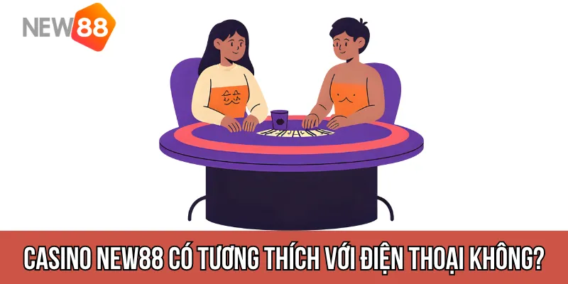 New88 có tương thích với điện thoại không?
