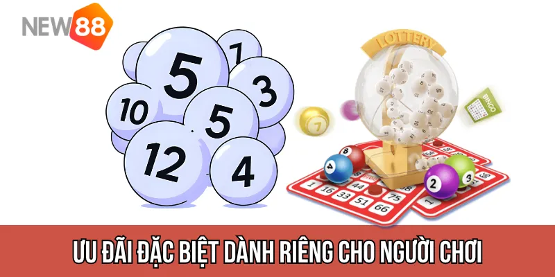 Ưu đãi đặc biệt dành riêng cho người chơi