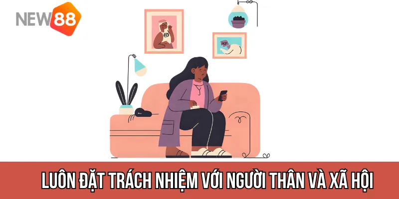 trách nhiệm với người thân và xã hội