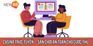 Casino Trực Tuyến – Toàn Cảnh Về Sân Chơi An Toàn Cho Cược Thủ Việt