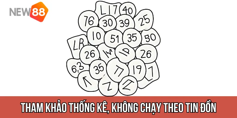 Tham khảo thống kê, không chạy theo tin đồn